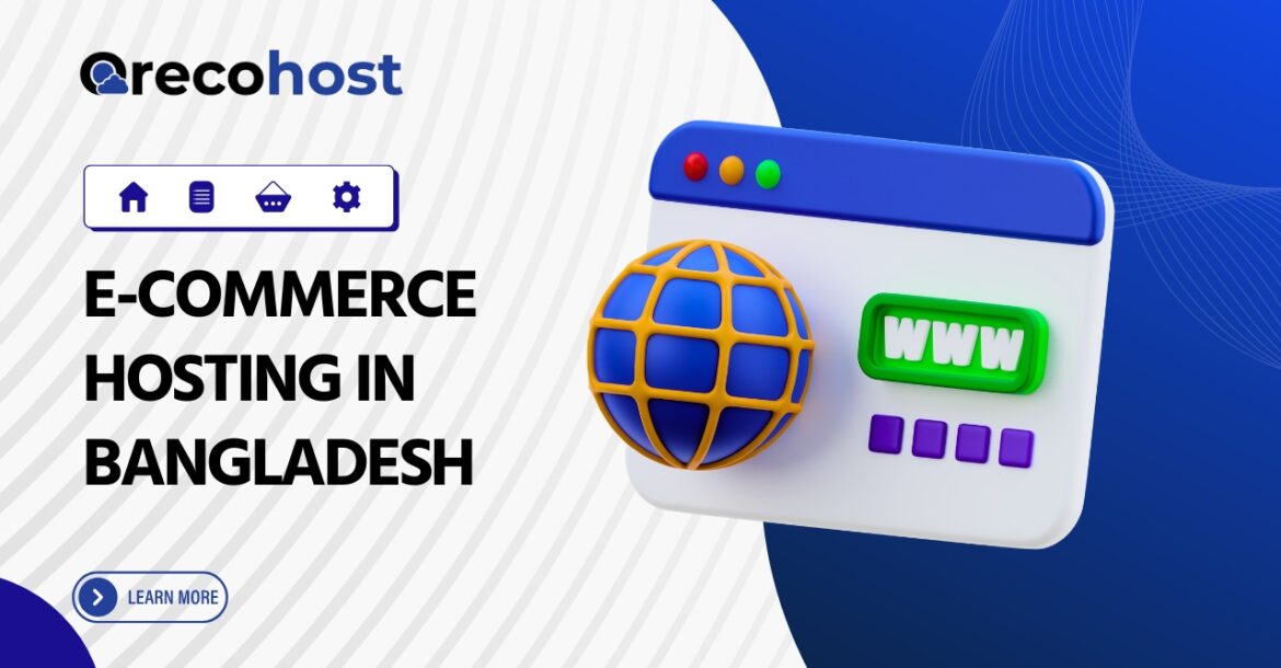 Best E-Commerce Hosting in Bangladesh – Fast, Secure & Affordable